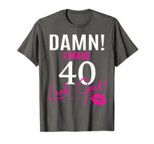 Load image into Gallery viewer, Funny shirts V-neck Tank top Hoodie sweatshirt usa uk au ca gifts for Damn, I Make 40 Look Good Funny 40th Birthday Tshirt 1399885