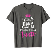 Load image into Gallery viewer, Funny shirts V-neck Tank top Hoodie sweatshirt usa uk au ca gifts for I Can't Keep Calm I'm Going To Be an Auntie 2006234