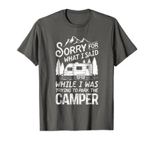 Load image into Gallery viewer, Sorry For What I Said T Shirt Camping Driver Parking Camper
