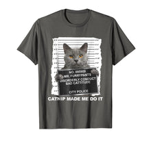 Load image into Gallery viewer, Catnip Made Me Do It Cat Tshirt Funny Cat Tee