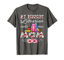Load image into Gallery viewer, Funny shirts V-neck Tank top Hoodie sweatshirt usa uk au ca gifts for My favorite Librarian calls me Mom Shirt 2784940