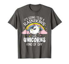 Load image into Gallery viewer, Unicorn T-Shirt - It's Going To Be A Rainbows And Unicorns K
