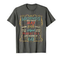 Load image into Gallery viewer, Funny shirts V-neck Tank top Hoodie sweatshirt usa uk au ca gifts for Legends Were Born In MAY 1959 60th Birthday Gifts T-Shirt 543686
