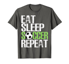 Load image into Gallery viewer, Eat Sleep Soccer Repeat Shirt Cool Sport Player Gift Tshirt