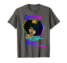 Load image into Gallery viewer, Queens Are Born In May Birthday T-Shirt Black Women Gifts