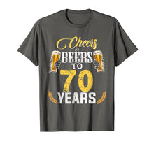 Load image into Gallery viewer, Funny shirts V-neck Tank top Hoodie sweatshirt usa uk au ca gifts for Cheers And Beers To 70 Years Old Bday Gifts Tshirt Men Women 2513023