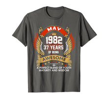 Load image into Gallery viewer, Funny shirts V-neck Tank top Hoodie sweatshirt usa uk au ca gifts for Made In MAY 1982 37 Years Of Being Birthday T-Shirt Gifts 3389326