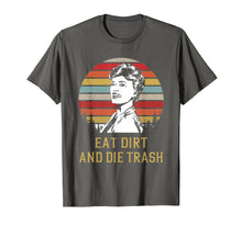 Load image into Gallery viewer, Vintage Love Eat Dirt And Die Trash T Shirt