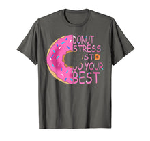 Load image into Gallery viewer, Funny shirts V-neck Tank top Hoodie sweatshirt usa uk au ca gifts for Donut Stress Just Do Your Best T-Shirt,Teachers Gifts 1529804