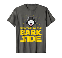 Load image into Gallery viewer, Funny shirts V-neck Tank top Hoodie sweatshirt usa uk au ca gifts for Welcome to the Bark Side Siberian Husky Funny T shirt Gifts 1150463