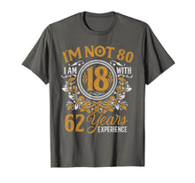 Load image into Gallery viewer, Funny shirts V-neck Tank top Hoodie sweatshirt usa uk au ca gifts for 80th Birthday Gift T-Shirt I'm not 80 Years Old Bday Shirt 696838