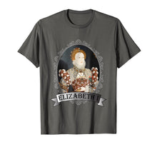 Load image into Gallery viewer, Funny shirts V-neck Tank top Hoodie sweatshirt usa uk au ca gifts for Elizabeth I Queen of England Shirt 3100416