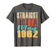 Load image into Gallery viewer, Funny shirts V-neck Tank top Hoodie sweatshirt usa uk au ca gifts for Straight Outta MAY 1962 57th Awesome Birthday T-Shirt Gifts 1979304