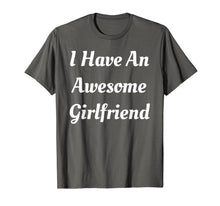 Load image into Gallery viewer, I Have an Awesome Girlfriend Shirt Cute Gifts For Boyfriend T-Shirt-2701410