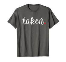 Load image into Gallery viewer, Valentines Day Shirts for Girls Women Taken Fun Gift T-Shirt-994279