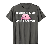 Load image into Gallery viewer, Blobfish Is My Spirit Animal Gift Funny Blob Fish T-Shirt-918335