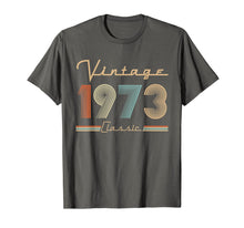 Load image into Gallery viewer, Retro Vintage 1973 Classic 47th Birthday 47 years old Gifts T-Shirt-312986