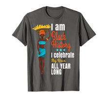Load image into Gallery viewer, Black History Month I Am Black History Shirt / Gift Attire T-Shirt-1319838