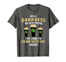 Load image into Gallery viewer, Hello Darkness My Old Friend I've Come To Drink With You T-Shirt-159568