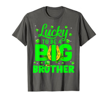 Load image into Gallery viewer, Lucky To Be A Big Brother Funny Pregnancy St Patrick's Day T-Shirt-531777