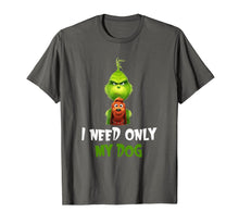 Load image into Gallery viewer, I Need Only My Dog Christmas Funny Gifts G.rinch T-Shirt-480765
