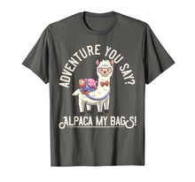 Load image into Gallery viewer, Adventure You Say? Alpaca My Bags! T-Shirt Funny Alpaca Gift T-Shirt-1902178