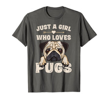 Load image into Gallery viewer, Funny Pug Dog Gifts for Girls Just A Girl Who Loves Pugs T-Shirt-166170