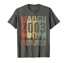 Load image into Gallery viewer, March 2003 Limited Edition Born 2003 17th Birthday Gifts T-Shirt-1136030