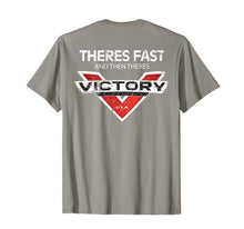 Load image into Gallery viewer, Theres Fast And Then Theres Victory Cool Motorcycle T-Shirt