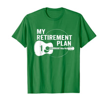 Load image into Gallery viewer, My Retirement Plan Guitar Funny Musicians T-Shirt