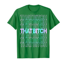 Load image into Gallery viewer, That Bitch Retro T-Shirt