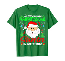 Load image into Gallery viewer, Funny shirts V-neck Tank top Hoodie sweatshirt usa uk au ca gifts for Be Nice To The Paraprofessional Santa Is Watching Xmas Gifts T-Shirt 1376719