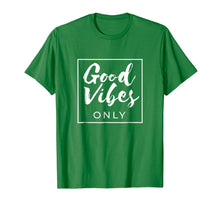 Load image into Gallery viewer, Funny shirts V-neck Tank top Hoodie sweatshirt usa uk au ca gifts for Good Vibes Only T-shirt Peace Love 1596462