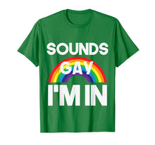 Load image into Gallery viewer, Funny shirts V-neck Tank top Hoodie sweatshirt usa uk au ca gifts for Sounds Gay I'm In LGBT Pride Transgender Bisexual T-Shirt 1788499