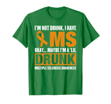 Load image into Gallery viewer, Funny shirts V-neck Tank top Hoodie sweatshirt usa uk au ca gifts for I'm Not Drunk I Have MS Multiple Sclerosis Awareness TShirt 806601