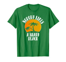 Load image into Gallery viewer, Funny shirts V-neck Tank top Hoodie sweatshirt usa uk au ca gifts for Funny Nobody Likes A Shady Beach T-Shirt For Spring Breaker 3023114
