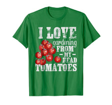 Load image into Gallery viewer, Funny shirts V-neck Tank top Hoodie sweatshirt usa uk au ca gifts for I Love Gardening From My Head Tomatoes T-Shirt Gardener Tee 2840034
