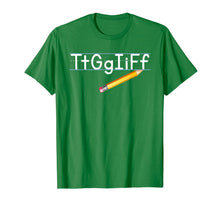 Load image into Gallery viewer, TtGgIiFf Teacher Funny Teacher Gifts T-Shirt