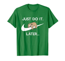 Load image into Gallery viewer, Do It Later Funny Sleepy Sloth For Lazy Sloth Lover T-Shirt 65221