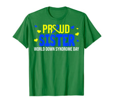 Load image into Gallery viewer, Proud Sister World Down Syndrome Awareness Day Gifts TShirt411735