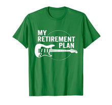 Load image into Gallery viewer, My Retirement Plan Guitar Funny Musicians T-Shirt
