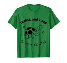 Load image into Gallery viewer, SkSkSk and i oop save turtles meme vintage apparel gift T-Shirt
