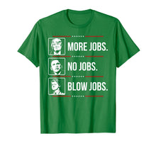 Load image into Gallery viewer, Trump more jobs Obama no jobs Bill Cinton B jobs Trump 2020 T-Shirt 79390