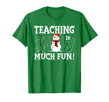 Load image into Gallery viewer, Teaching Is Snow Much Fun Christmas Gift For Teacher Lover T-Shirt