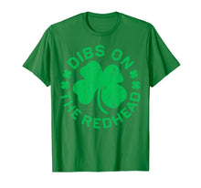 Load image into Gallery viewer, Dibs On The Redhead T-Shirt St Patricks Day Drinking Gift T-Shirt-226696