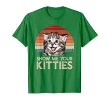 Load image into Gallery viewer, Show Me Your Kitties Funny Cat Gifts for Cat Kitten Lovers T-Shirt-298641