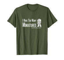 Load image into Gallery viewer, Too Many Miniature Wargamer T-Shirt Wargaming Shirt