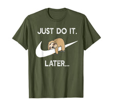 Load image into Gallery viewer, Do It Later Funny Sleepy Sloth For Lazy Sloth Lover TShirt207927