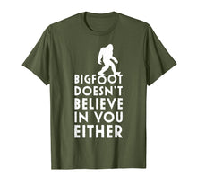 Load image into Gallery viewer, Funny shirts V-neck Tank top Hoodie sweatshirt usa uk au ca gifts for Bigfoot Doesn't Believe in You Either Shirt, Funny Sasquatch 1651887