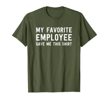 Load image into Gallery viewer, My Favorite Employee Gave Me This Shirt - Funny Boss Gift 928213